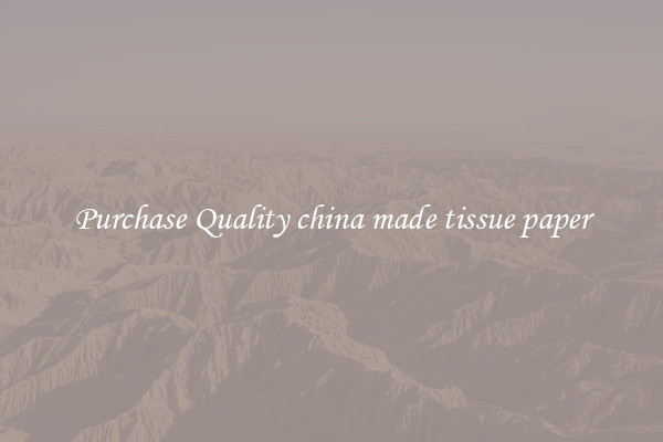 Purchase Quality china made tissue paper