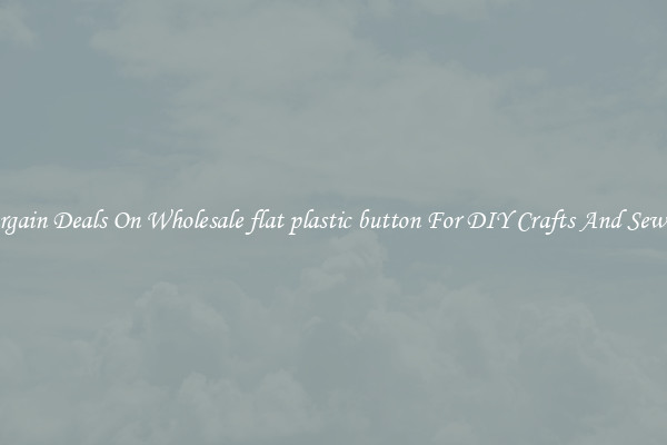 Bargain Deals On Wholesale flat plastic button For DIY Crafts And Sewing
