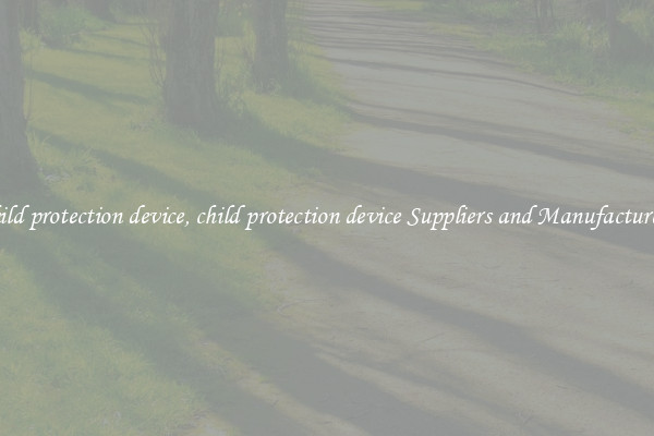 child protection device, child protection device Suppliers and Manufacturers
