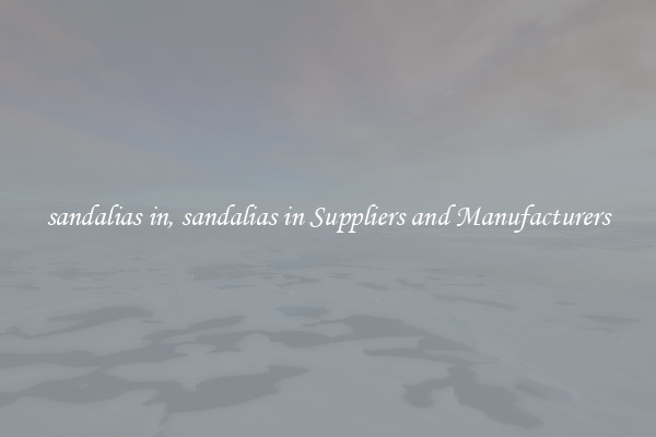 sandalias in, sandalias in Suppliers and Manufacturers