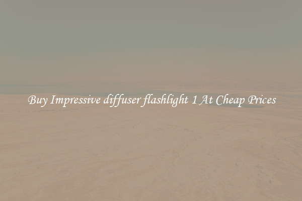Buy Impressive diffuser flashlight 1 At Cheap Prices