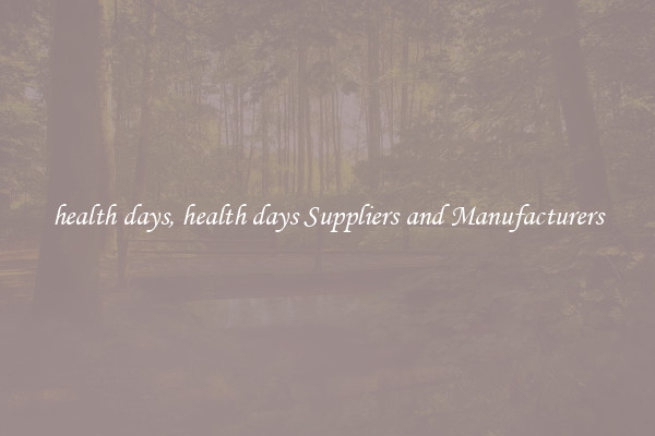 health days, health days Suppliers and Manufacturers