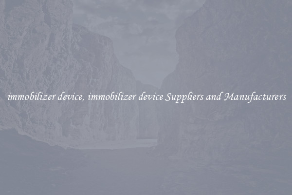 immobilizer device, immobilizer device Suppliers and Manufacturers
