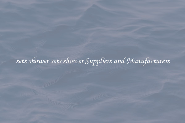 sets shower sets shower Suppliers and Manufacturers