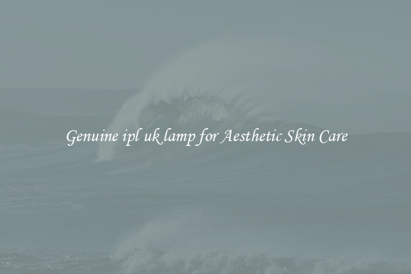 Genuine ipl uk lamp for Aesthetic Skin Care