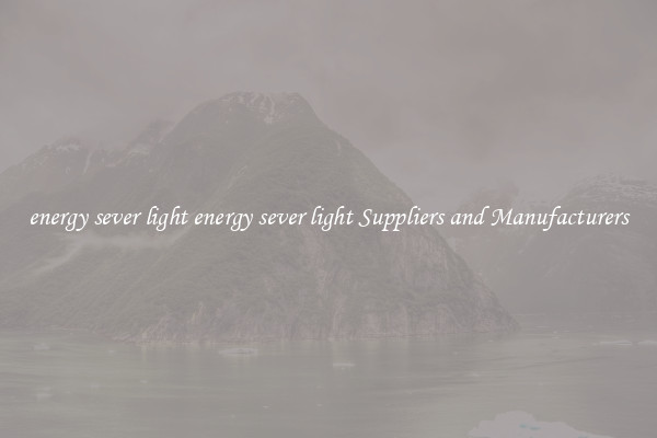 energy sever light energy sever light Suppliers and Manufacturers
