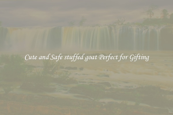 Cute and Safe stuffed goat Perfect for Gifting
